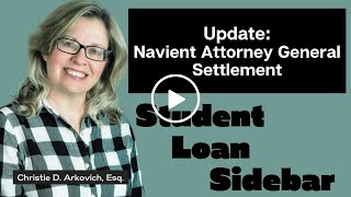 Student Loan Update  Navient Attorney General Settlement [upl. by Ettezil761]