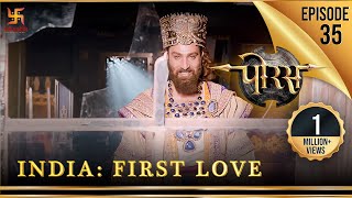 Porus  Episode 35  India First Love  पहला प्यार भारत  पोरस  Swastik Productions India [upl. by Gnilrac939]