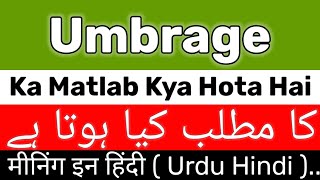 Umbrage Meaning  Umbrage Meaning In Urdu Hindi  Umbrage Ka Matlab Kya Hai  Umbrage Ka Meaning Kya [upl. by Adnaluy924]