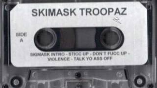 Skimask Troopaz  Talk Yo Ass Off [upl. by Ocimad]