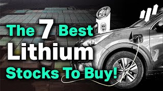 7 Lithium Stocks That Could 10x [upl. by Tat]