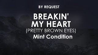 Breakin My Heart Pretty Brown Eyes  Mint Condition [upl. by Kirtley]