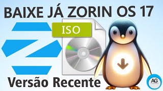 Como baixar a ISO Zorin OS 17 Core ou Lite  Versão Recente [upl. by Leimaj]