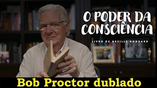 Bob Proctor  O poder da Consciência dublado [upl. by Lativa]