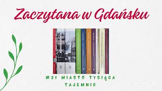 Zaczytana w Gdańsku 21 Miasto tysiąca tajemnic [upl. by Sigismundo614]