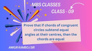 Prove that if chords of congruent circles subtend equal angles at their centres then the chords are [upl. by Blodget]