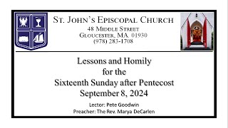 Lessons and Homily for the Sixteenth Sunday after Pentecost September 8 2024 [upl. by Myranda]