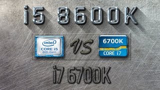 i5 8600K vs i7 6700K Benchmarks  Gaming Tests Review amp Comparison [upl. by Refotsirk]