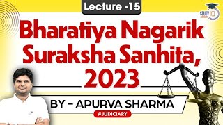 The Bharatiya Nagarik Suraksha Sanhita 2023  Lecture  15  by Apurva Sharma [upl. by Niltiac303]