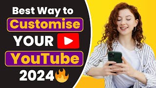 Customize Your YouTube Channel in 2024 Old vs New Update  Best Ways to Customize YouTube Channel [upl. by Gavrah]