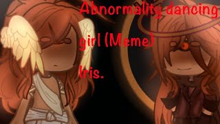 “Abnormality dancing girlmeme Iris” [upl. by Henebry]