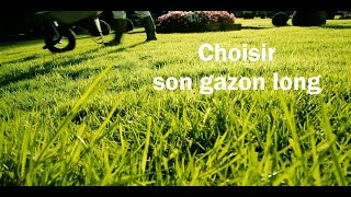 Choisir son gazon long [upl. by Wadleigh]