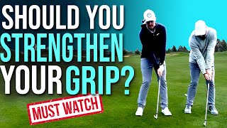 Should You Strengthen Your Golf Grip [upl. by Photima]