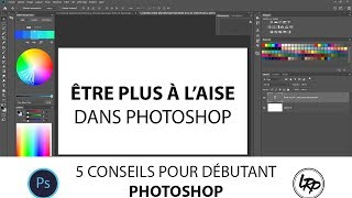 5 CONSEILS pour DÉBUTANT PHOTOSHOP  être plus à laise [upl. by Annauqal]