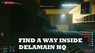 Find a way inside Delamain HQ [upl. by Fitzgerald]