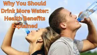 Why You Should Drink More Water Health Benefits Explained [upl. by Anyah]