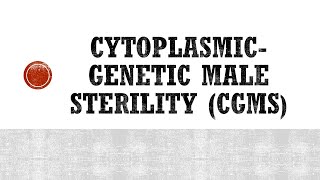 Cytoplasmic Genetic Male Sterility CGMS in Plants [upl. by Ennaeus]