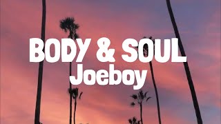 Joeboy  Body amp Soul Lyrics [upl. by Dickens]