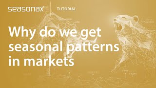 Seasonax Tutorial Why do we get seasonal patterns in markets [upl. by Thayer648]