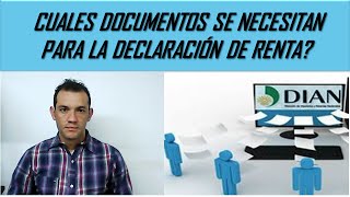 Qué Documentos debe tener para Realizar su Declaración de Renta [upl. by Yovonnda]