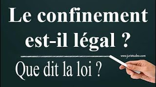 Le confinement estil légal  Voici ce que dit la loi ⚖ [upl. by Rick]