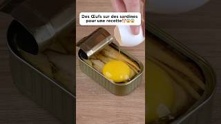 Des œufs sur des sardines pour une recette⁉️😱😱cooking recette deliciouseggdécouverte pourtoi [upl. by Chandos15]