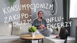 Konsumpcjonizm zakupoholizm i influencerzy [upl. by Lister]