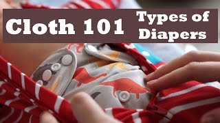 Cloth Diapering 101 Types of Diapers [upl. by Gaudette14]