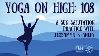 Yoga On High 108 with Jessamyn Stanley [upl. by Ydda]