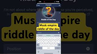 Musk empire riddle of the day today muskempire [upl. by Noired]