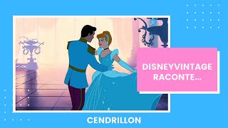 DisneyVintage raconte Cendrillon [upl. by Vittoria]