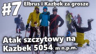 Atak szczytowy na Kazbek 5054 m npm  7 Elbrus i Kazbek za grosze [upl. by Airyt]