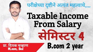 Bcom 2 year Sem 4  Income From Salary  Income TaxTaxable Income From Salary ex 3 [upl. by Enoch765]