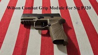 Wilson Combat Grip Module For Sig P320 Review [upl. by Franzen]