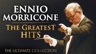 The Best of Ennio Morricone  Morricone Greatest Hits 2024 The Ultimate Collection  HD [upl. by Dulcea]