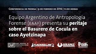 EAAF presenta peritaje sobre Basurero de Cocula en caso Ayotzinapa [upl. by Milone]