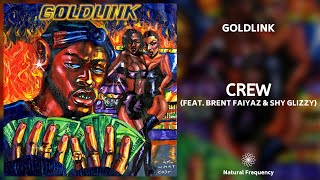 GoldLink  Crew feat Brent Faiyaz amp Shy Glizzy 432Hz [upl. by Ranna]