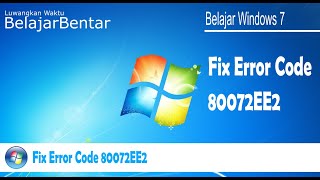 Memperbaiki Error Code 80072EE2 di Windows 7 saat Update Windows 7 [upl. by Horvitz]