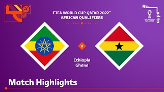 Ethiopia v Ghana  FIFA World Cup Qatar 2022 Qualifier  Match Highlights [upl. by Aisetra]