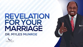 Revelation For Your Marriage  Dr Myles Munroe [upl. by Ayamat]