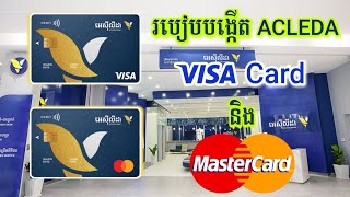 របៀបបង្កើត visa card acleda 2023  How To Create Visa Card Acleda [upl. by Livi559]