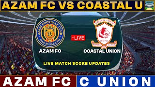 Azam Vs Coastal Union Live Match Today  AZA Vs COA Live Football Match 2024 [upl. by Fulviah748]