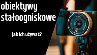 Obiektywy stałoogniskowe jak ich używać Prosto i jasno o obiektywach stałoogniskowych [upl. by Fatsug1]