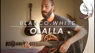 OLALLA  Blanco WHITE Cover [upl. by Anas403]