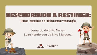 DESCOBRINDO A RESTINGA TRILHAS EDUCATIVAS E A PRÁTICA COMO PRESERVAÇÃO [upl. by Nilats]