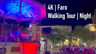 4K  Faro Walking Tour  Night  Destination to relax in Portugal [upl. by Eadie]