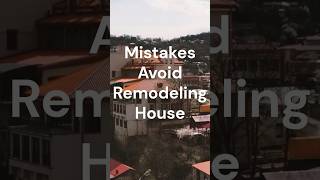 03 Mistakes Avoid Remodeling House apartmentmakeover home homebuyingmistakes [upl. by Siulesoj]