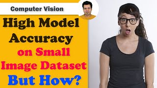 Increase ACCURACY of Model on Small Dataset  DATA AUGMENTATION for Small Image Dataset [upl. by Vigor]