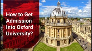 How to Get Admission in Oxford University With Full Information  Oxford University UG amp Masters [upl. by Eki]