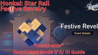 Festive Revelry “Hexanexus” Easy Hard Mode I II III Guide 【Honkai Star Rail 25】 [upl. by Imekawulo]